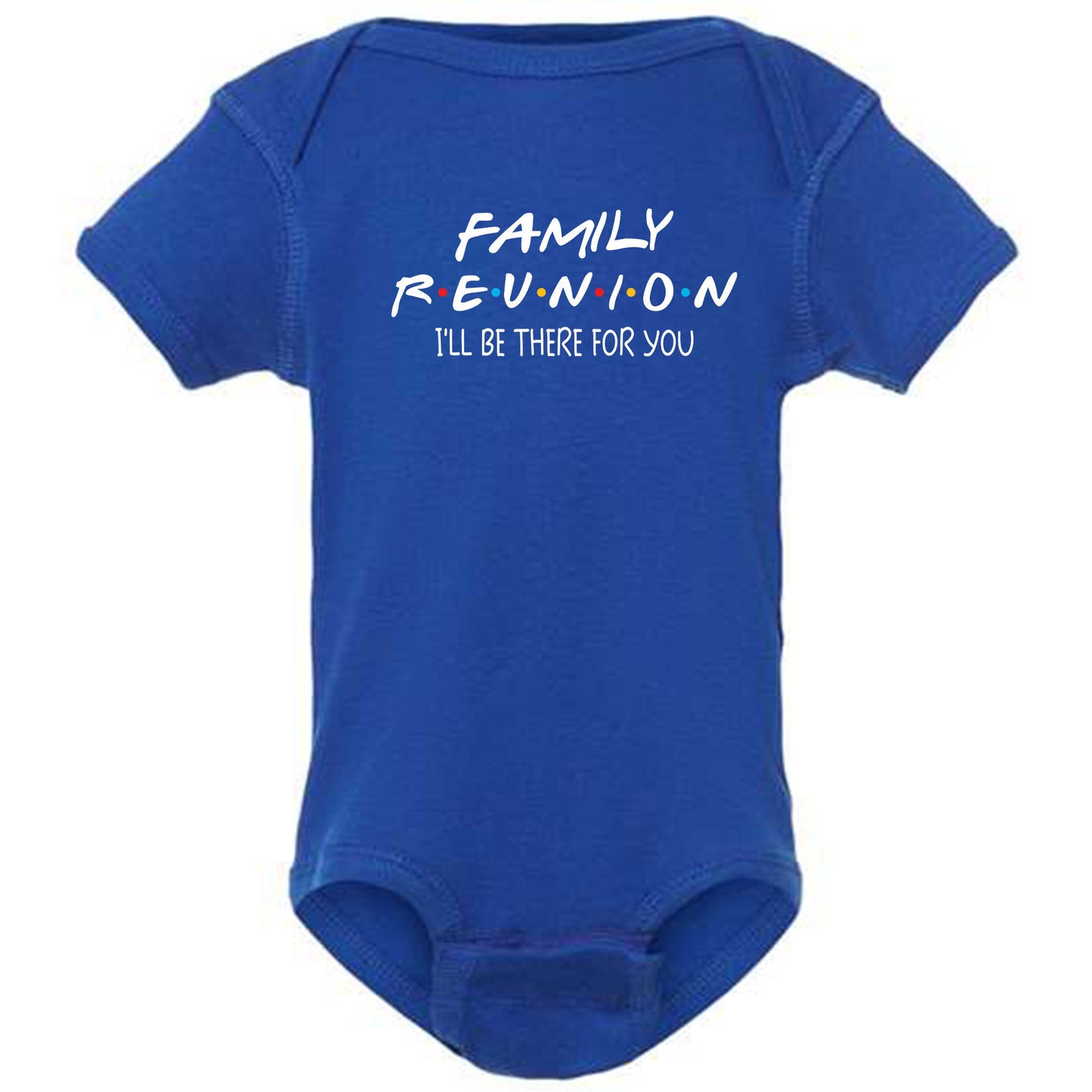 Family Reunion I'll Be There For You, Family Reunion T-shirt