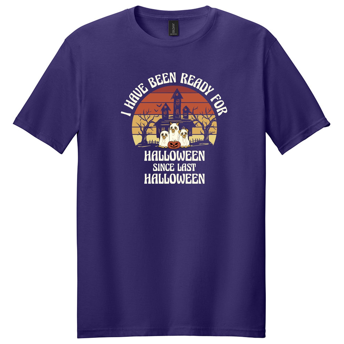 I have been ready for Halloween since Last Halloween T-shirt
