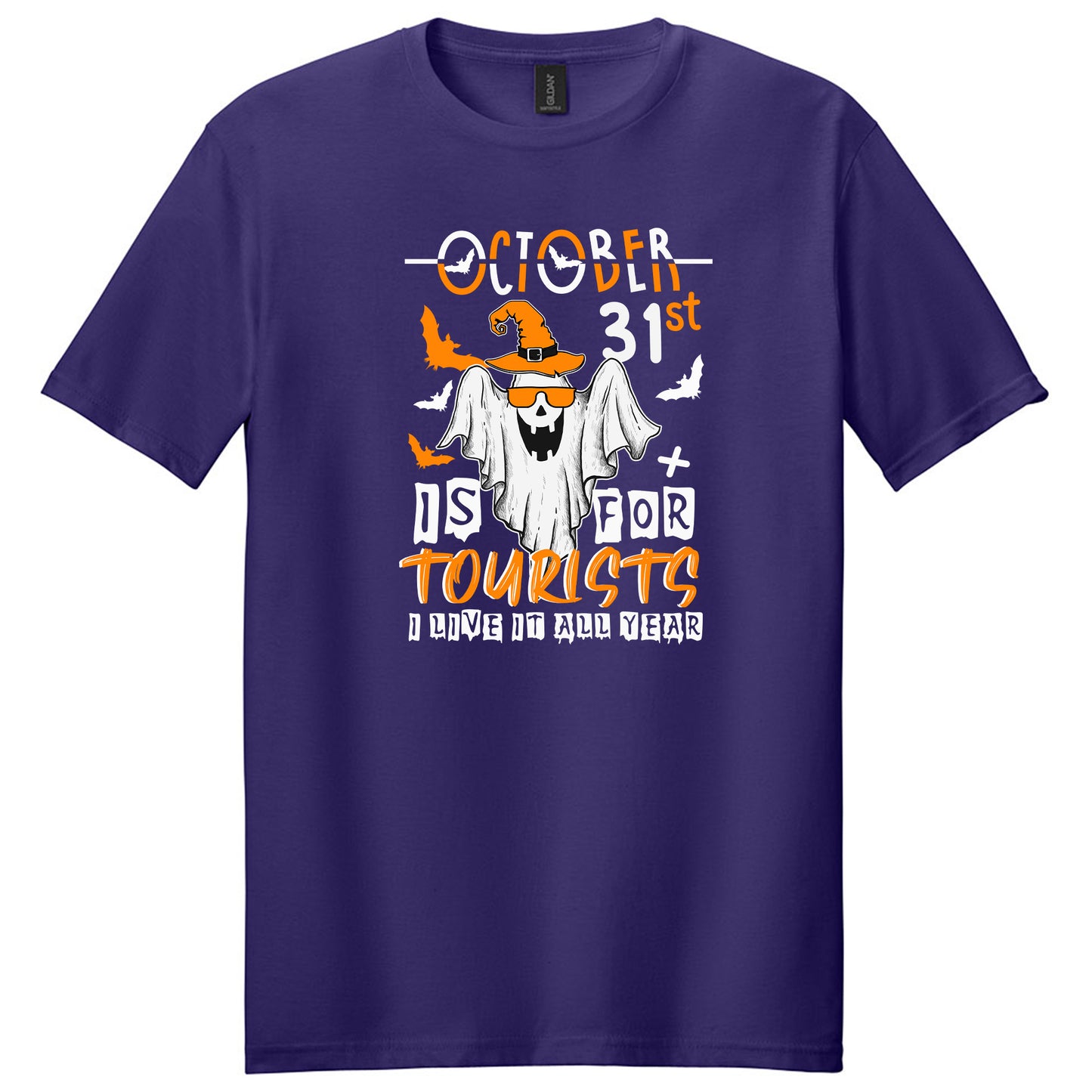 October 31st is for Tourists, I live it all year T-Shirt