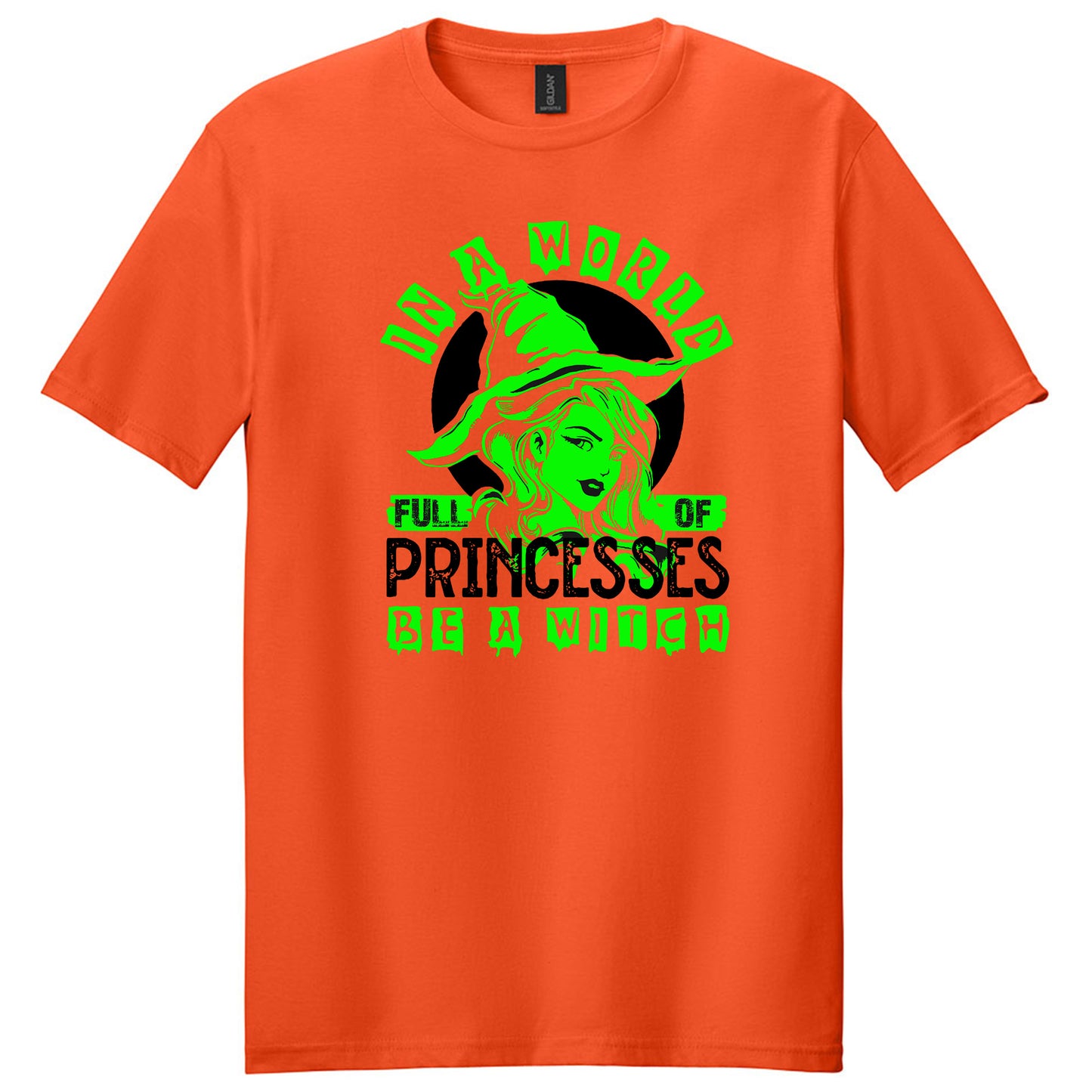 In a world full of Princesses, Be a witch T-Shirt