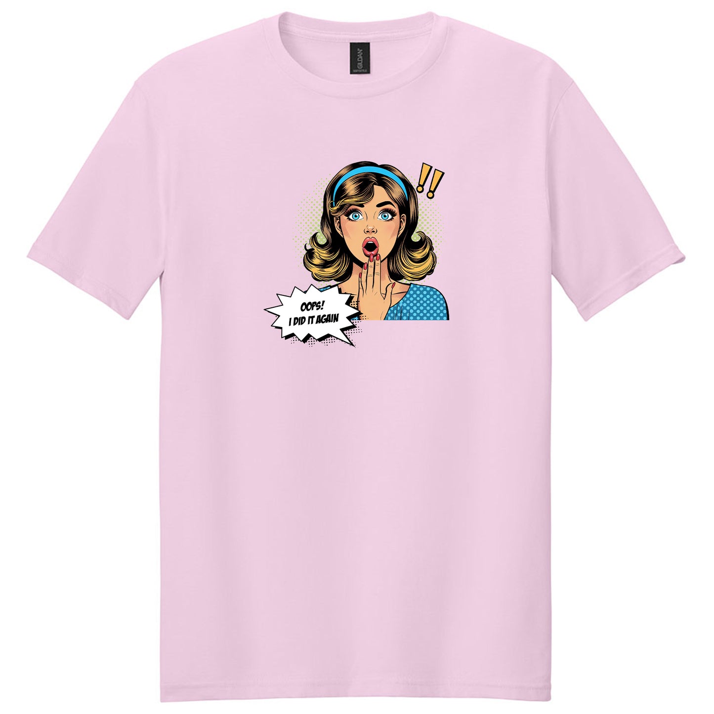 Oops I Did It Again T-Shirt