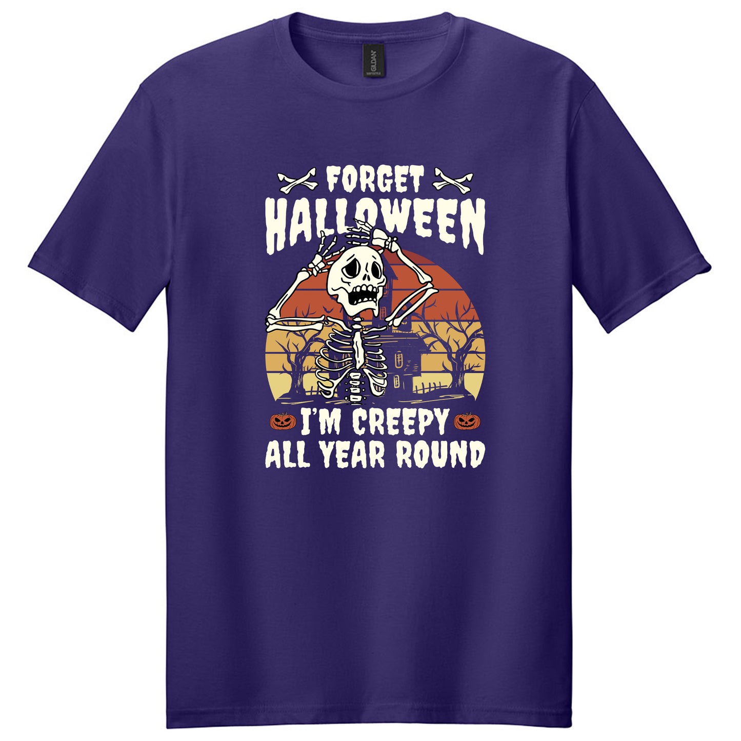 Forget Halloween, I'm Creepy all year Round T-shirt