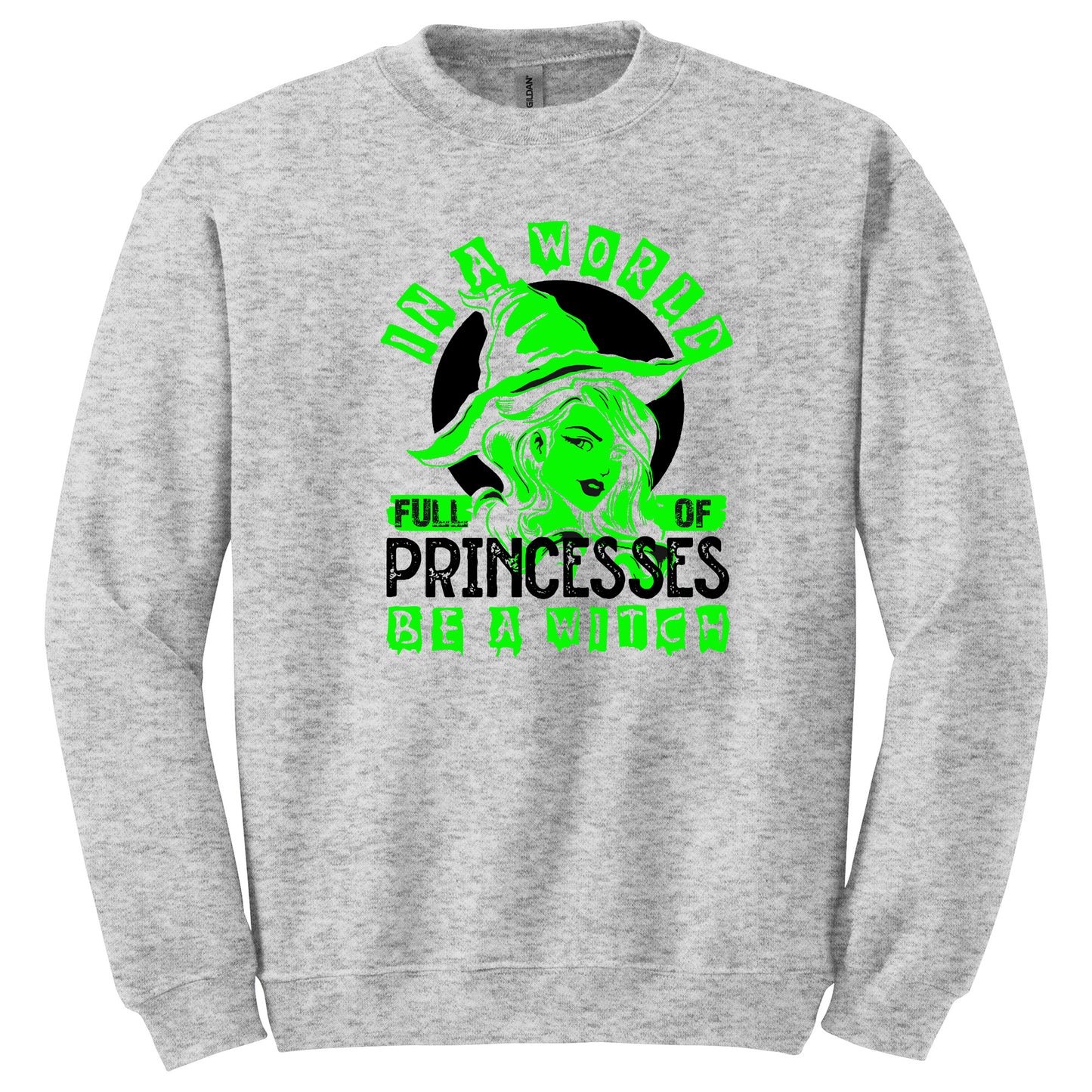 In a world full of Princesses, Be a witch T-Shirt