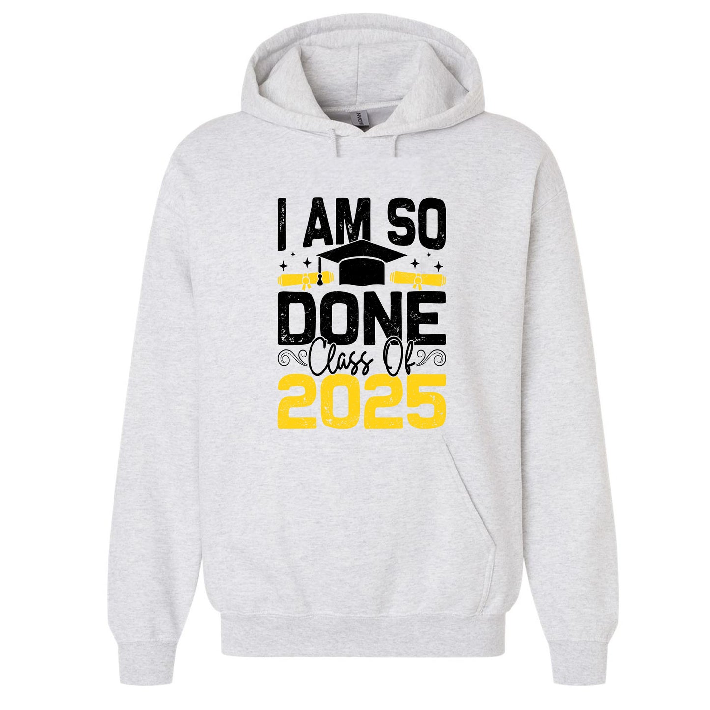 I Am So Done β Class of 2025 Graduation Shirt