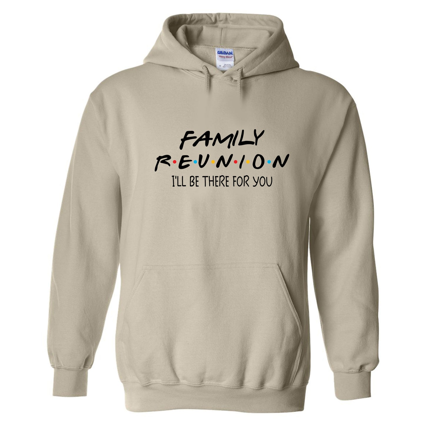 Family Reunion I'll Be There For You, Family Reunion T-shirt