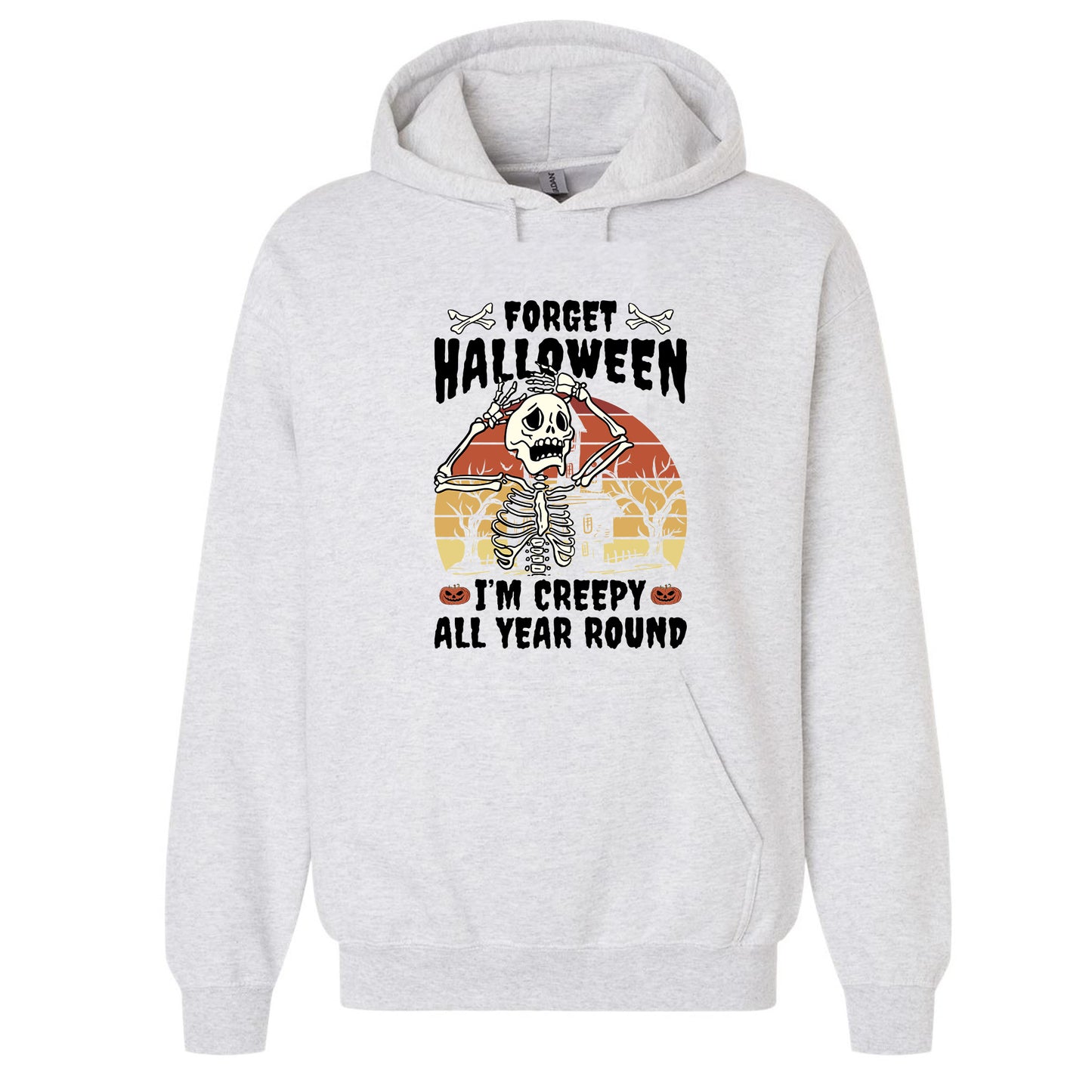 Forget Halloween, I'm Creepy all year Round T-shirt