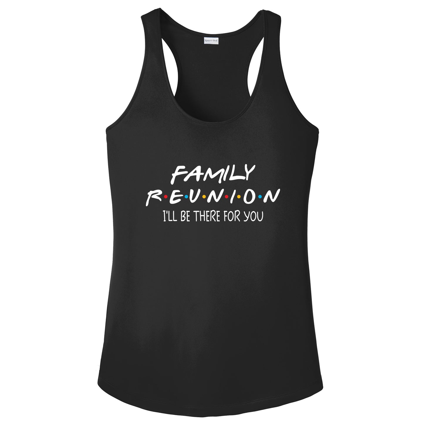 Family Reunion I'll Be There For You, Family Reunion T-shirt