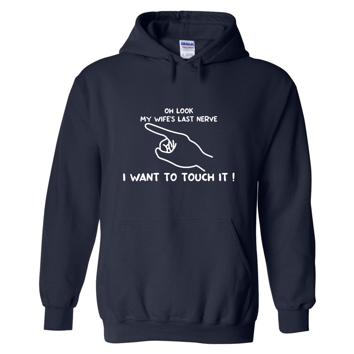 Oh Look My Wife's Last Nerve, I Want to Touch It Funny Husband's T-Shirt