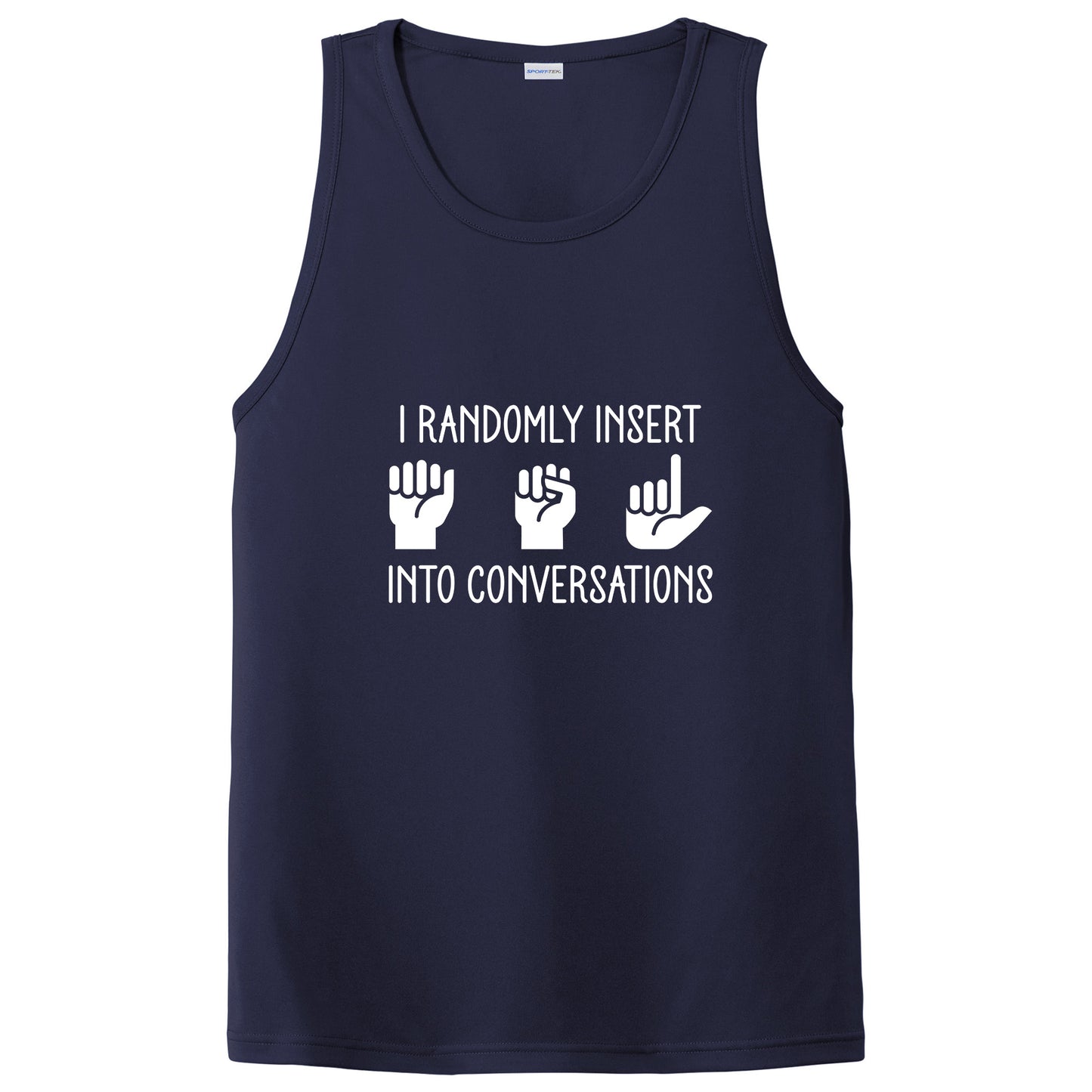 I Randomly Insert ASL into Conversations T-Shirt