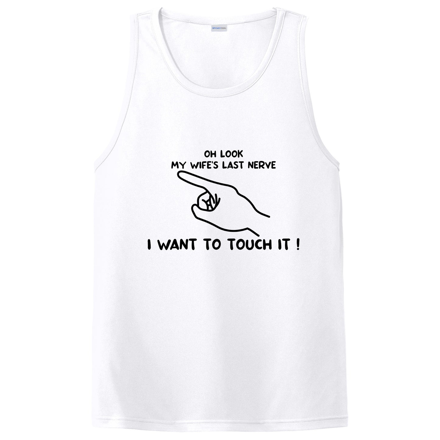 Oh Look My Wife's Last Nerve, I Want to Touch It Funny Husband's T-Shirt