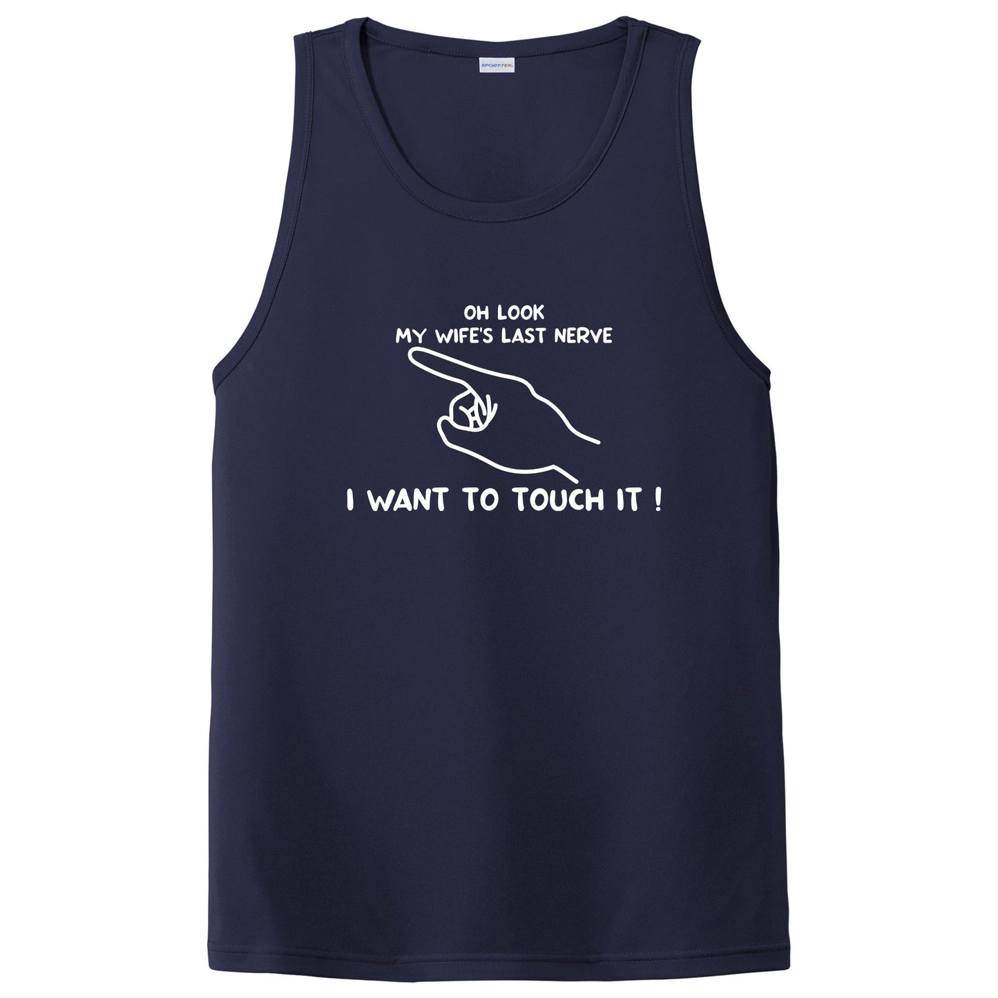 Oh Look My Wife's Last Nerve, I Want to Touch It Funny Husband's T-Shirt