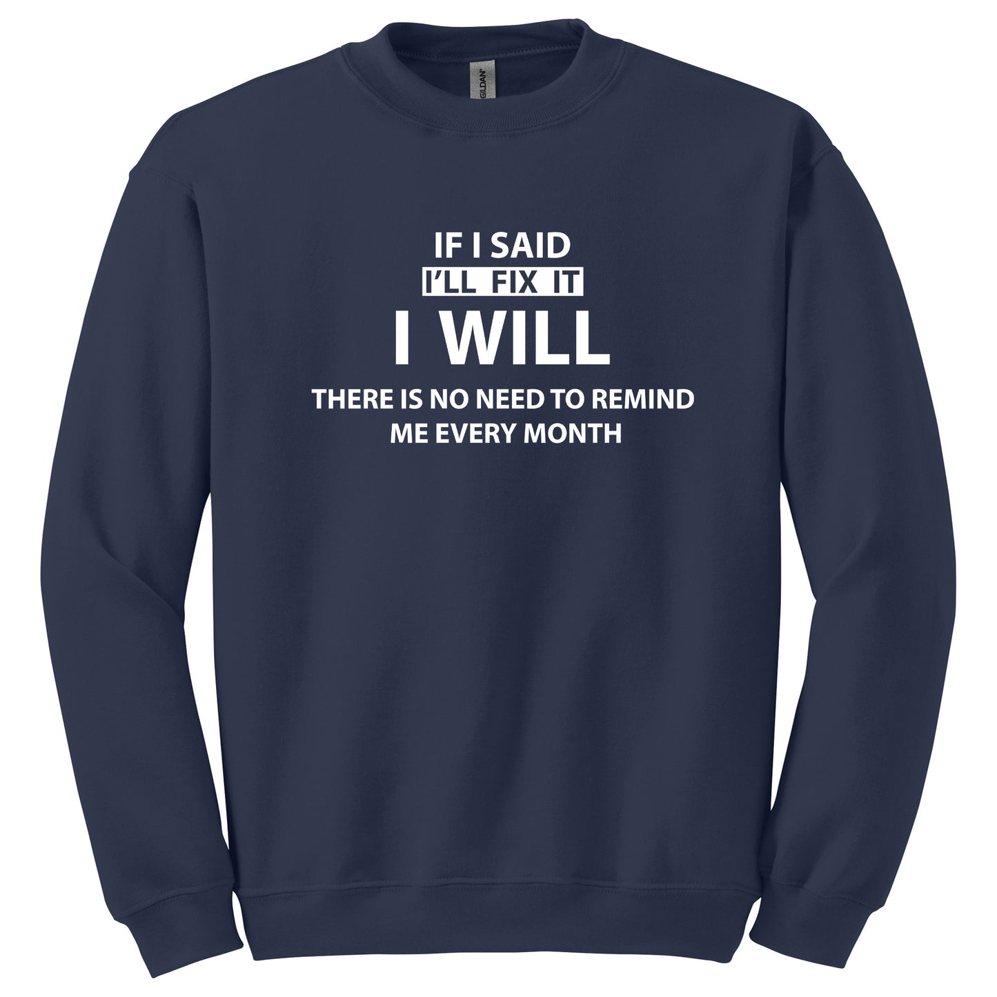 If I Said I’ll Fix It, I Will Funny Dad T-Shirt