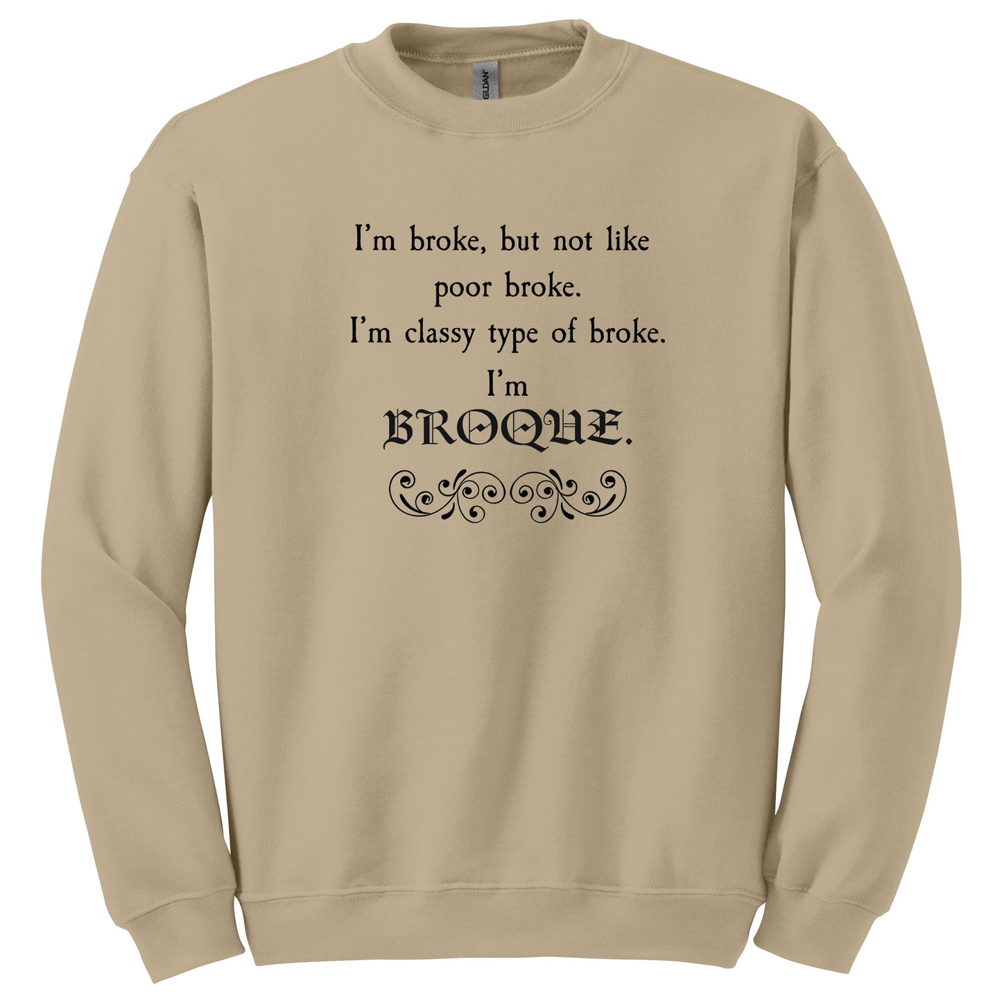 Classy Type of broke T-shirt