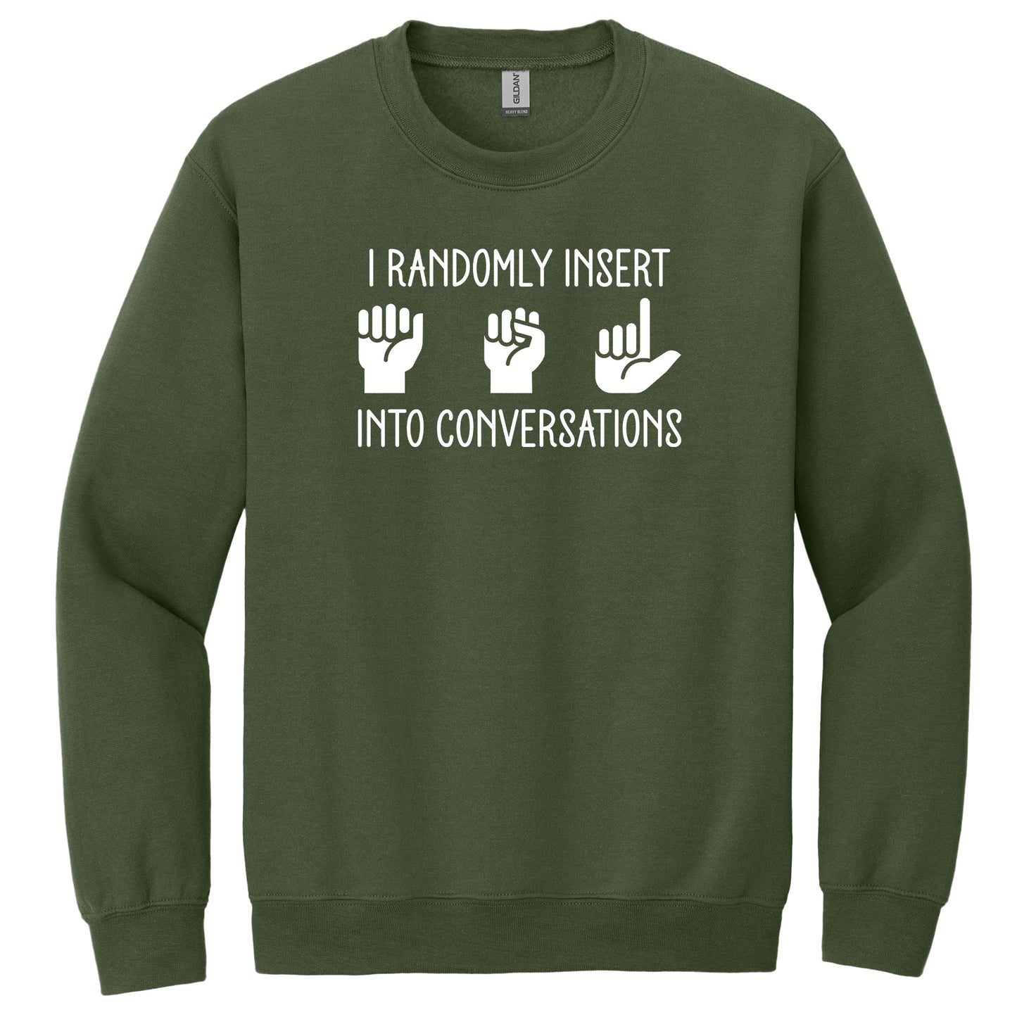 I Randomly Insert ASL into Conversations T-Shirt
