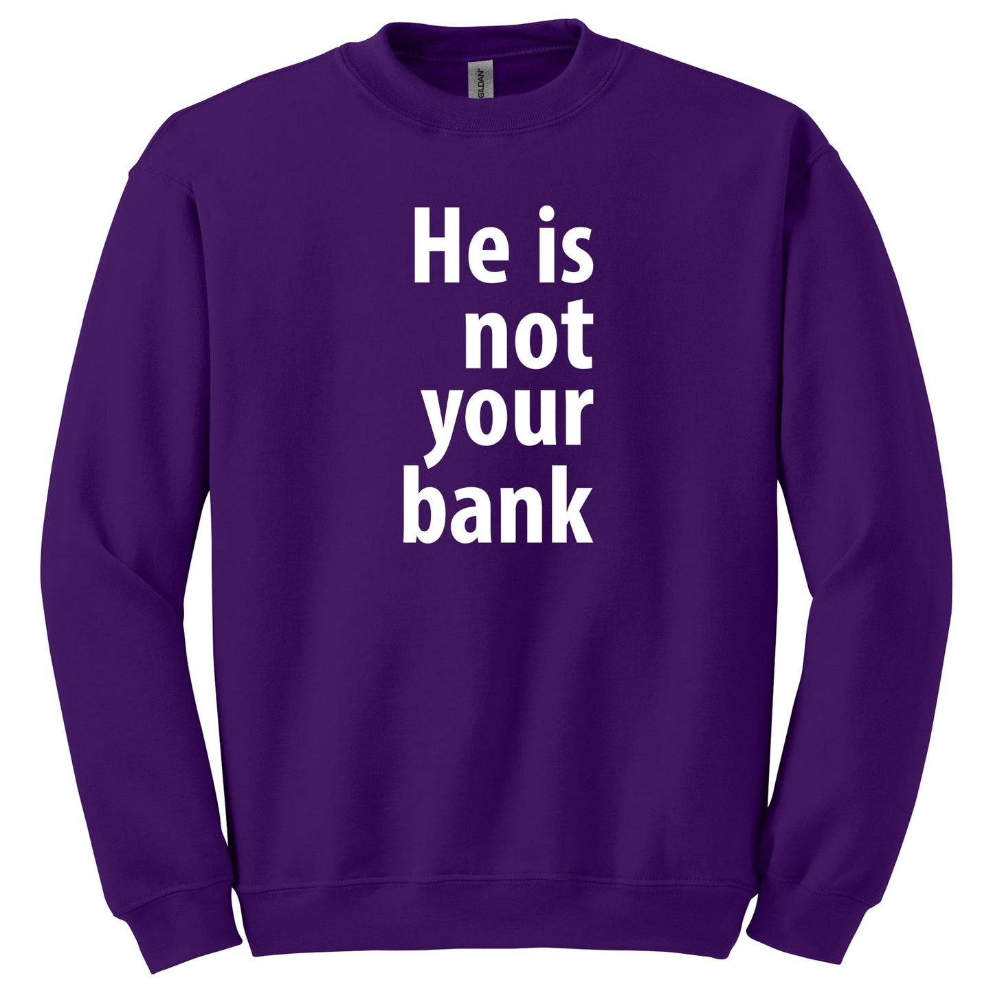 He is not your Bank Tshirt