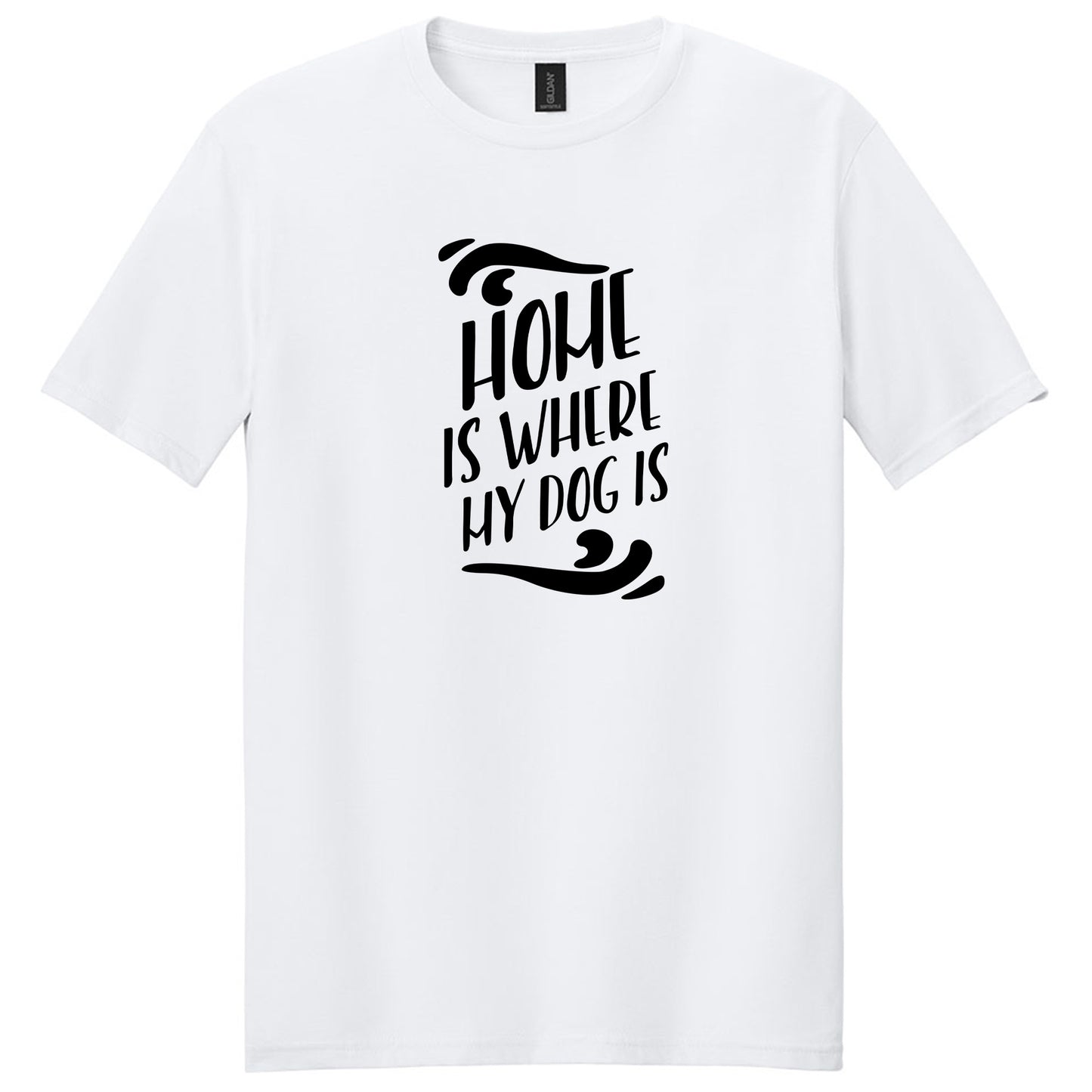 Home Is Where My Dog Is T-shirt