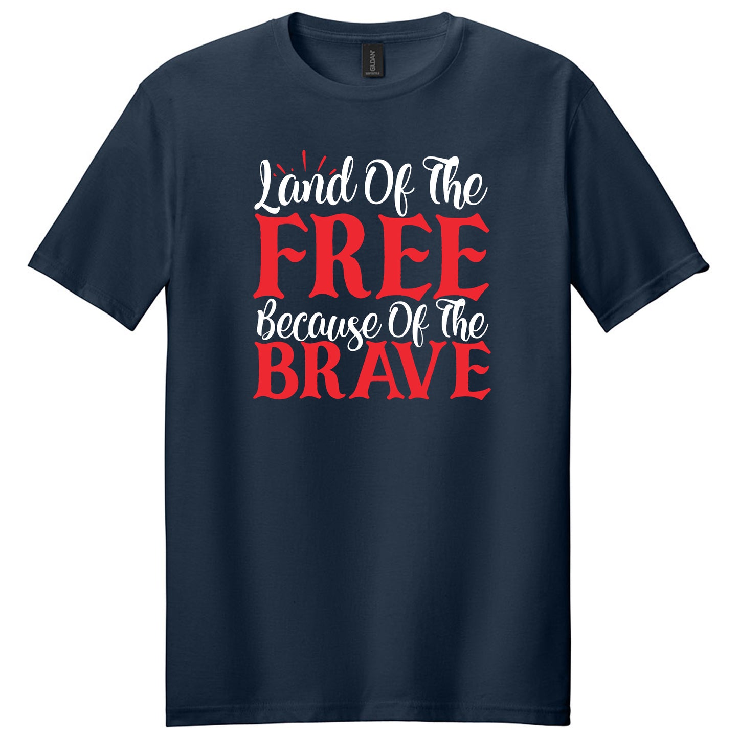 Land of the Free because of the Brave Tshirt