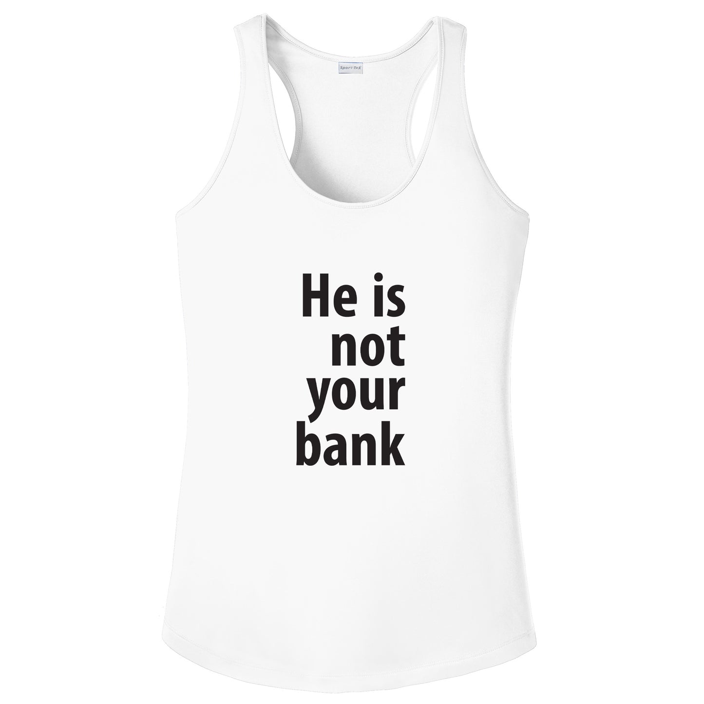 He is not your Bank Tshirt