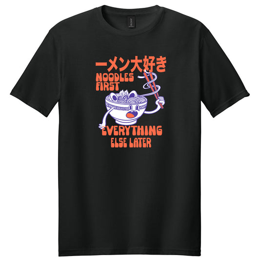 Noodles First Everything Else Later T-Shirt