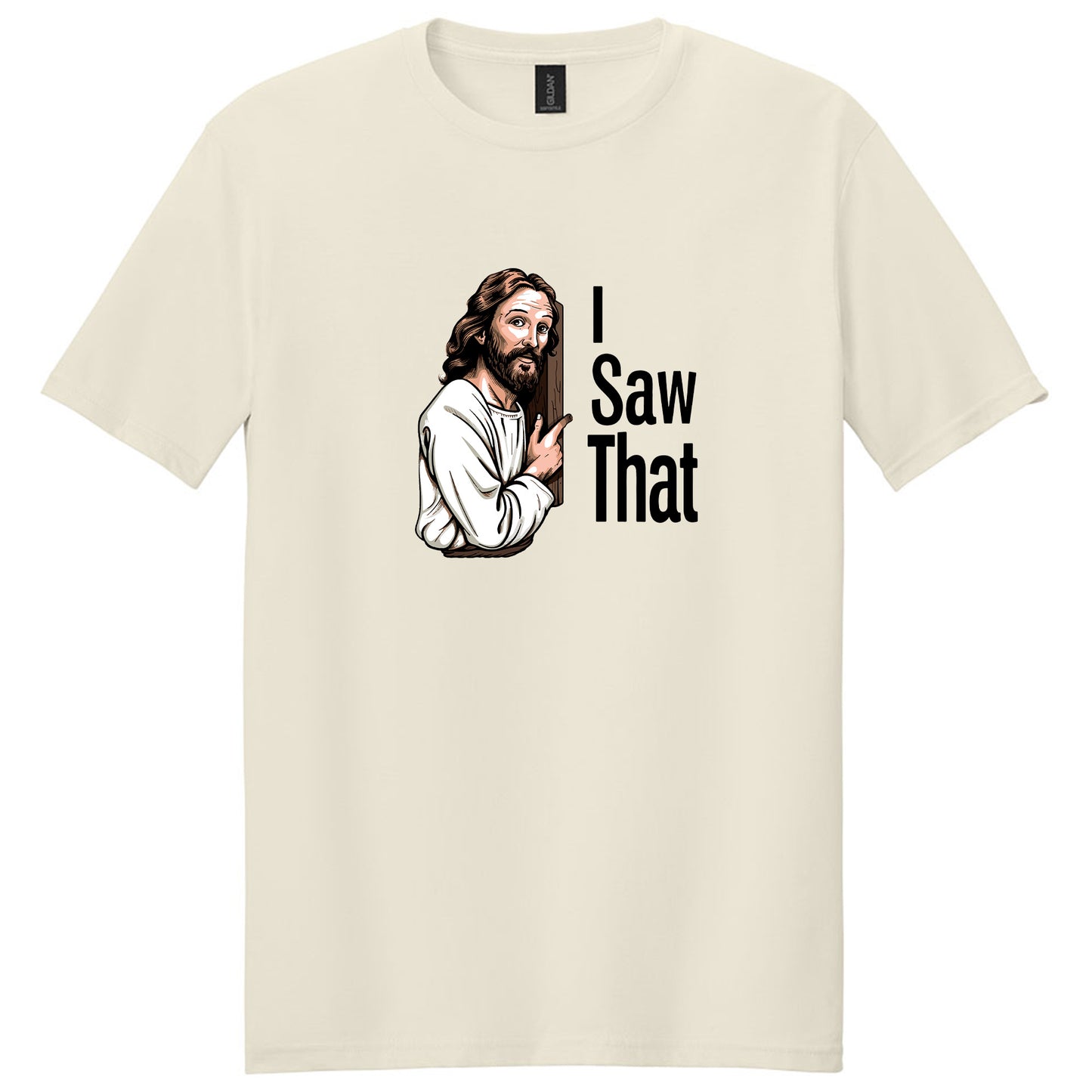 I Saw That Jesus T-Shirt