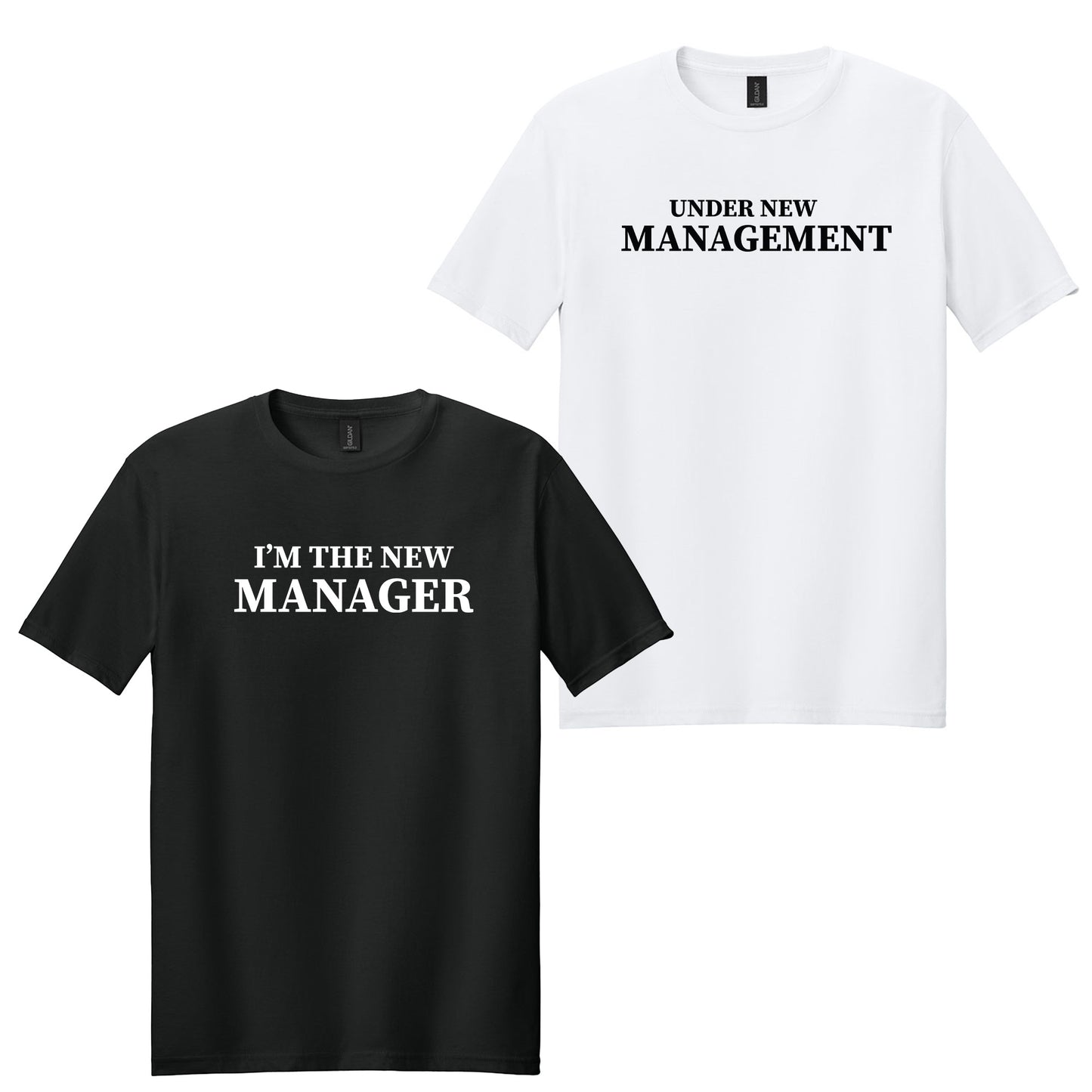 Under New Management I'm The New Manager T-Shirt