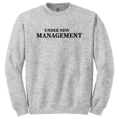 Under New Management I'm The New Manager T-Shirt