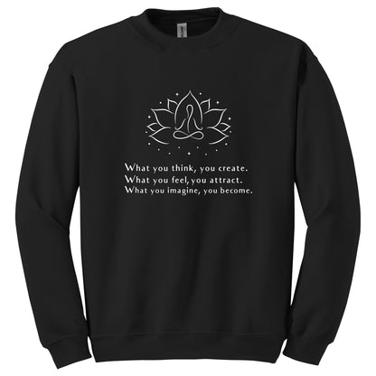 What You Think, You Create T-Shirt