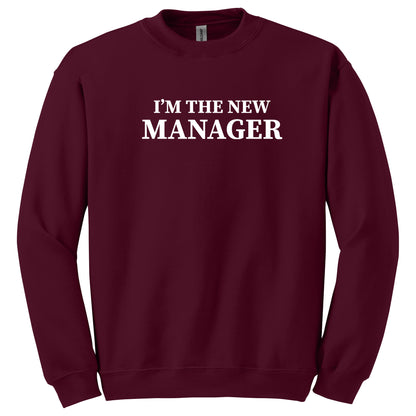 Under New Management I'm The New Manager T-Shirt